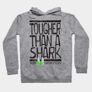 Tougher than a shark! Hoodie